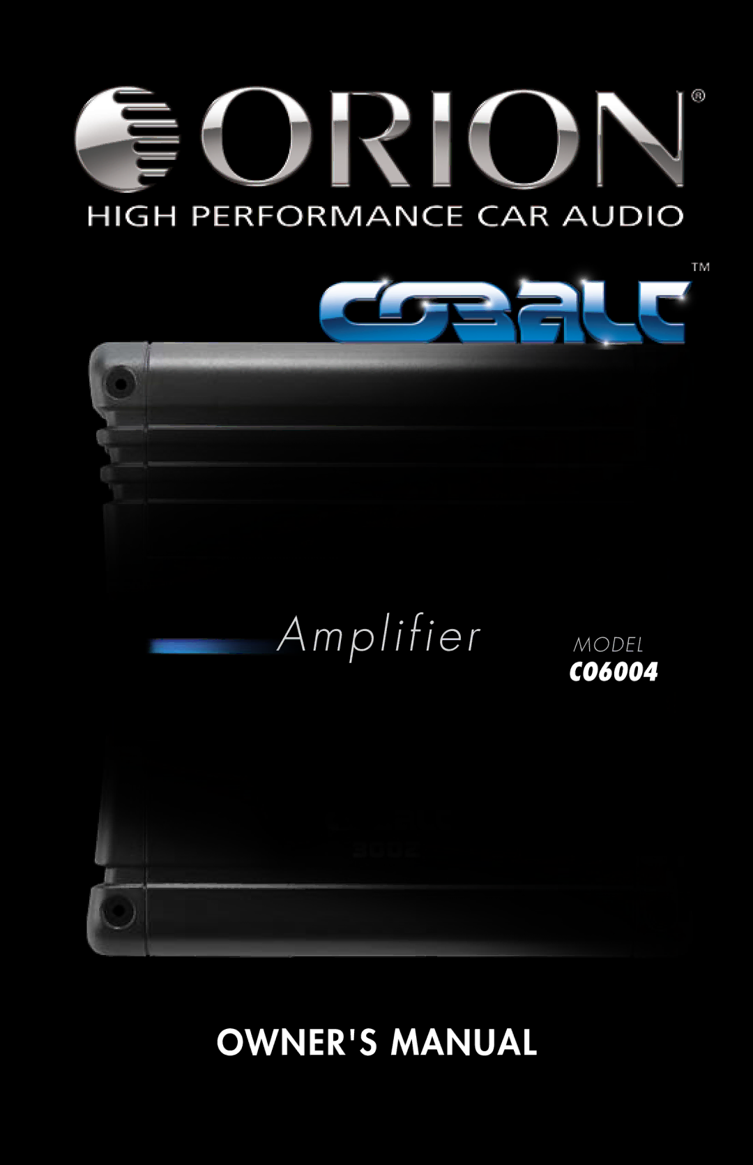 Orion Car Audio CO6004 owner manual Amplifier 