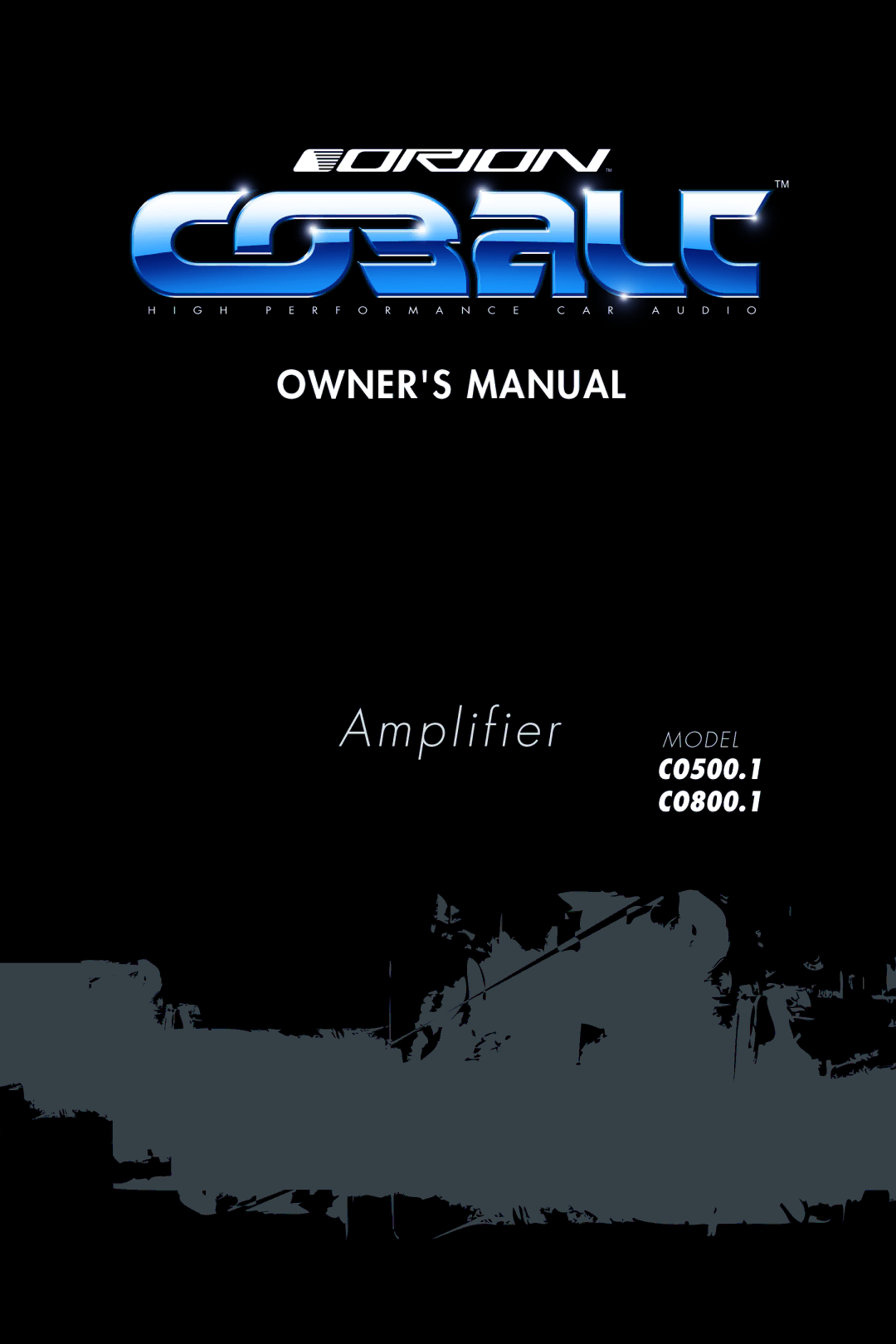 Orion Car Audio CO500.1, CO800.1 owner manual Amplifier Model 