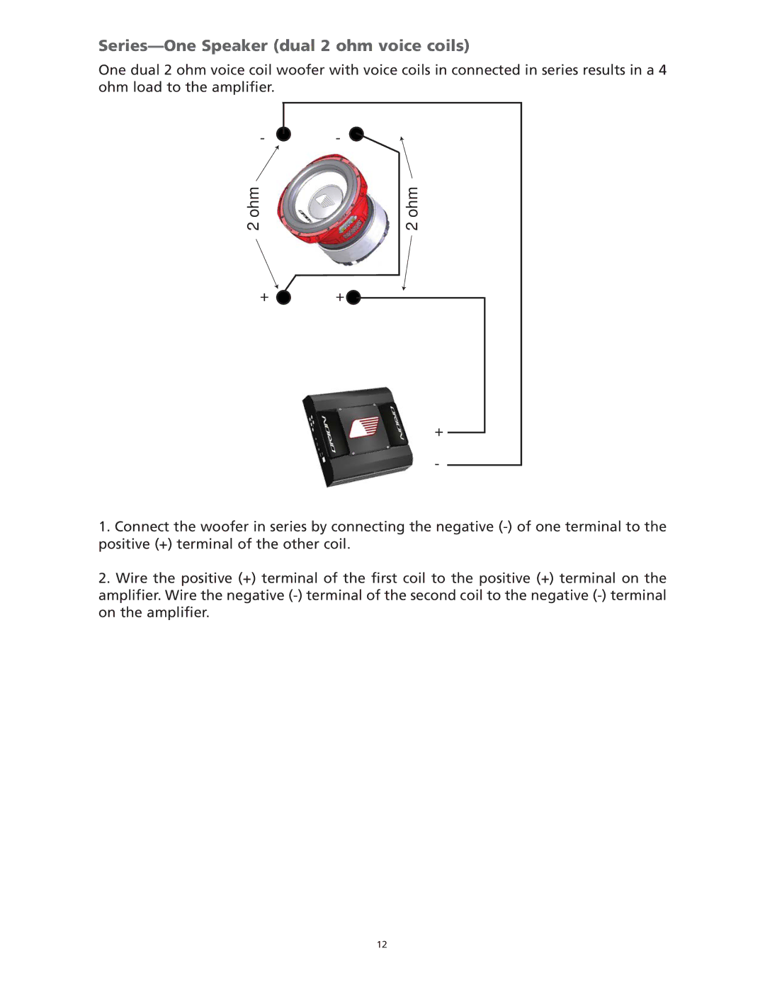 Orion Car Audio HCCA 10.2, HCCA 15.2, HCCA 12.2, HCCA 10.4, HCCA 12.04 Series-One Speaker dual 2 ohm voice coils, Ohm + + 