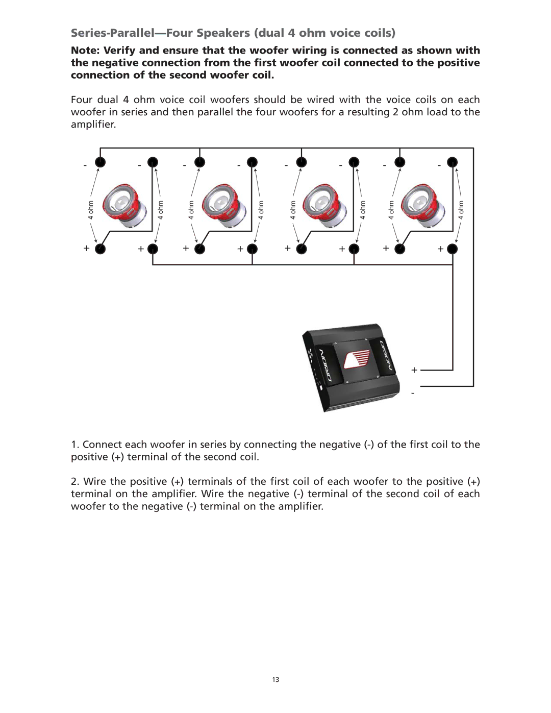 Orion Car Audio HCCA 15.2, HCCA 10.2, HCCA 12.2, HCCA 10.4, HCCA 12.04 Series-Parallel-Four Speakers dual 4 ohm voice coils 