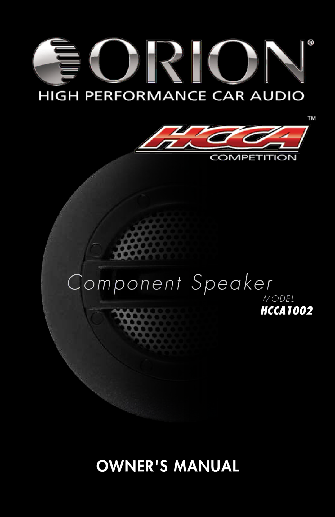 Orion Car Audio HCCA1002 owner manual Component Speaker 