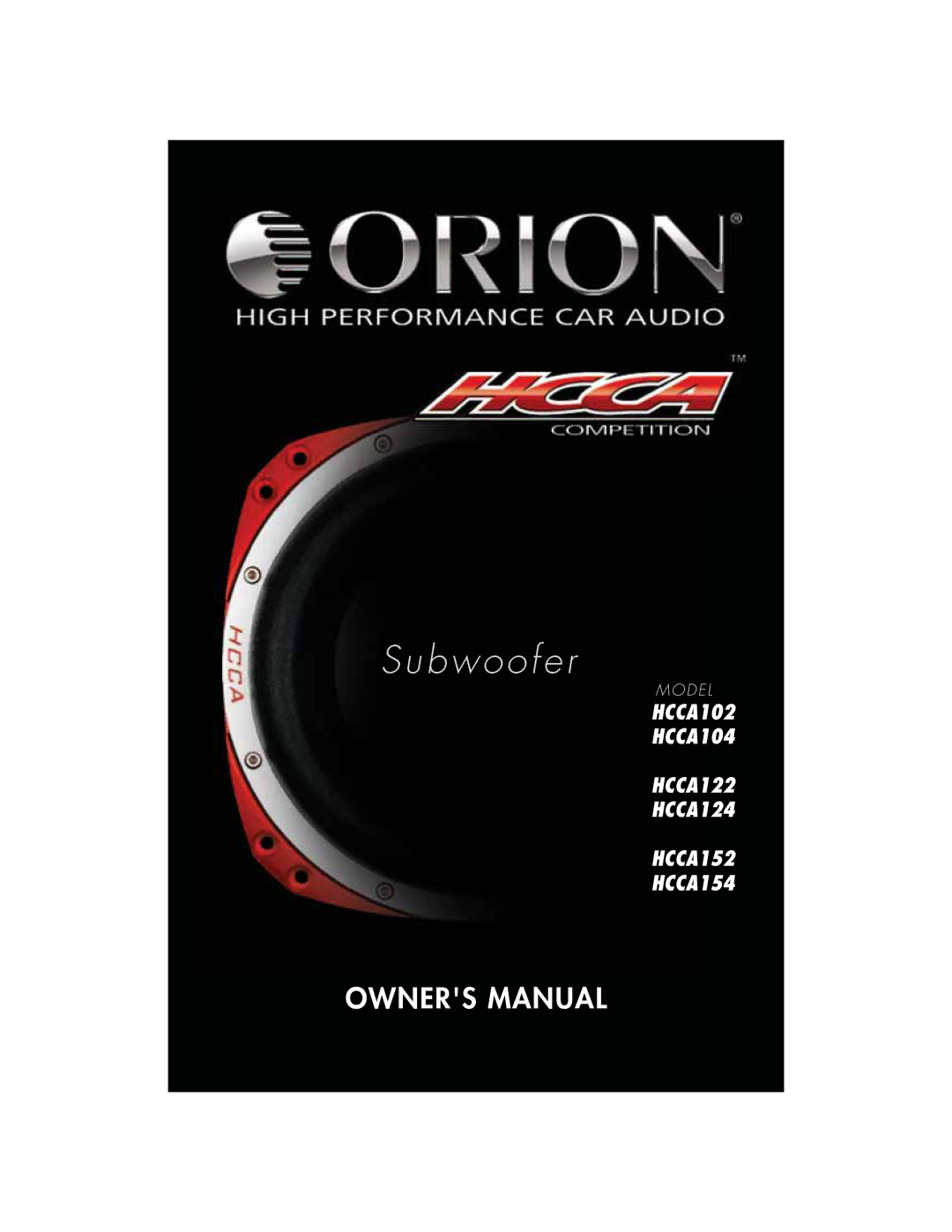 Orion Car Audio HCCA152, HCCA122, HCCA154, HCCA102, HCCA104, HCCA124 owner manual B w o o f e r 