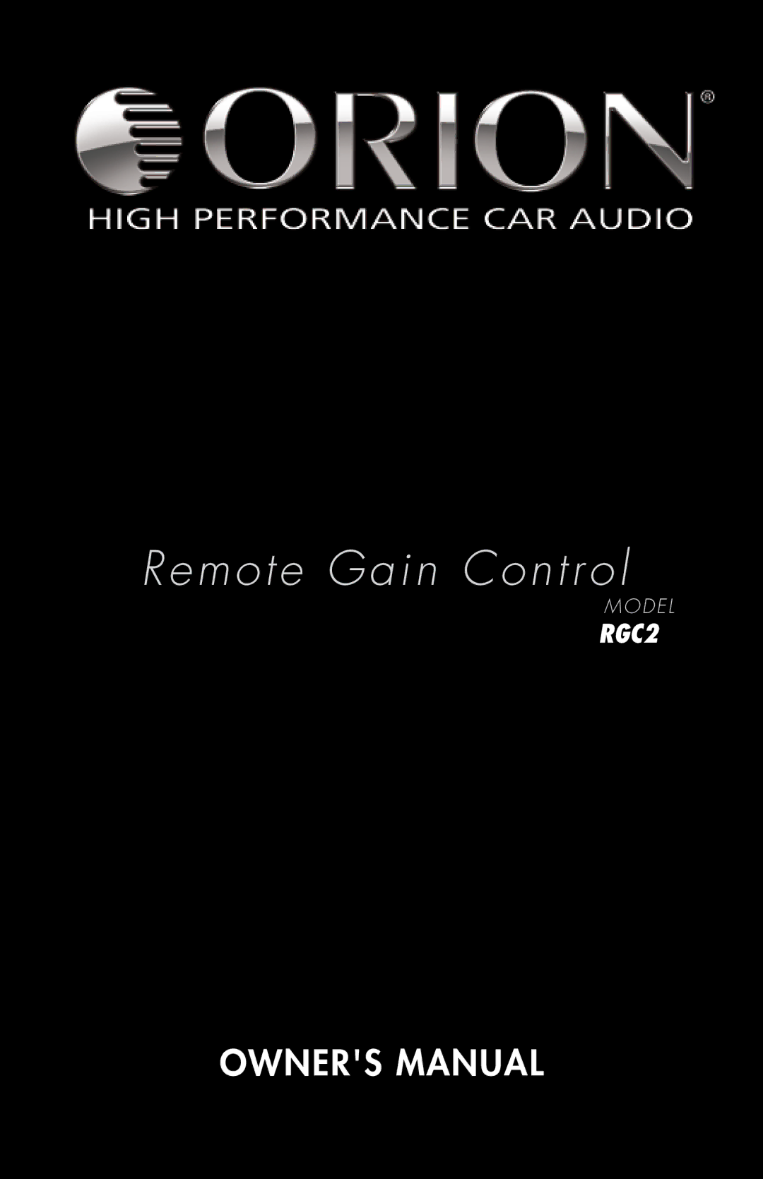 Orion Car Audio RGC2 owner manual Remote Gain Control 