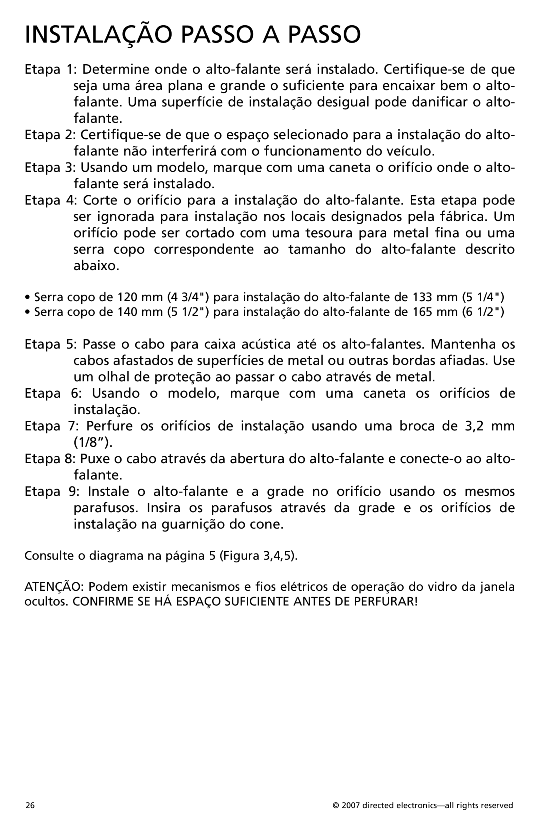 Orion CO650, CO500, CO690, CO570 owner manual Instalação Passo a Passo 