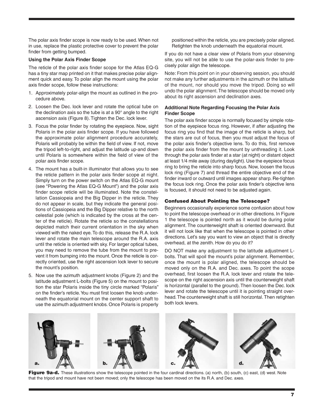 Orion EQ-G instruction manual Using the Polar Axis Finder Scope, Confused About Pointing the Telescope? 