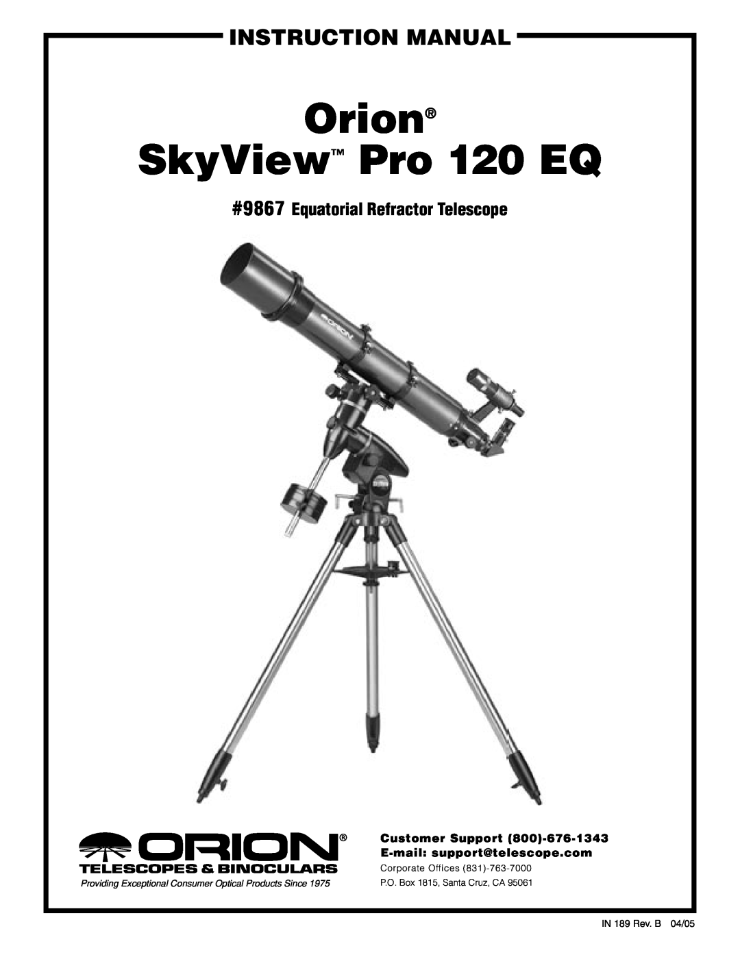 Orion PRO 120 EQ instruction manual #9867 Equatorial Refractor Telescope, Customer Support, E-mail support@telescope.com 