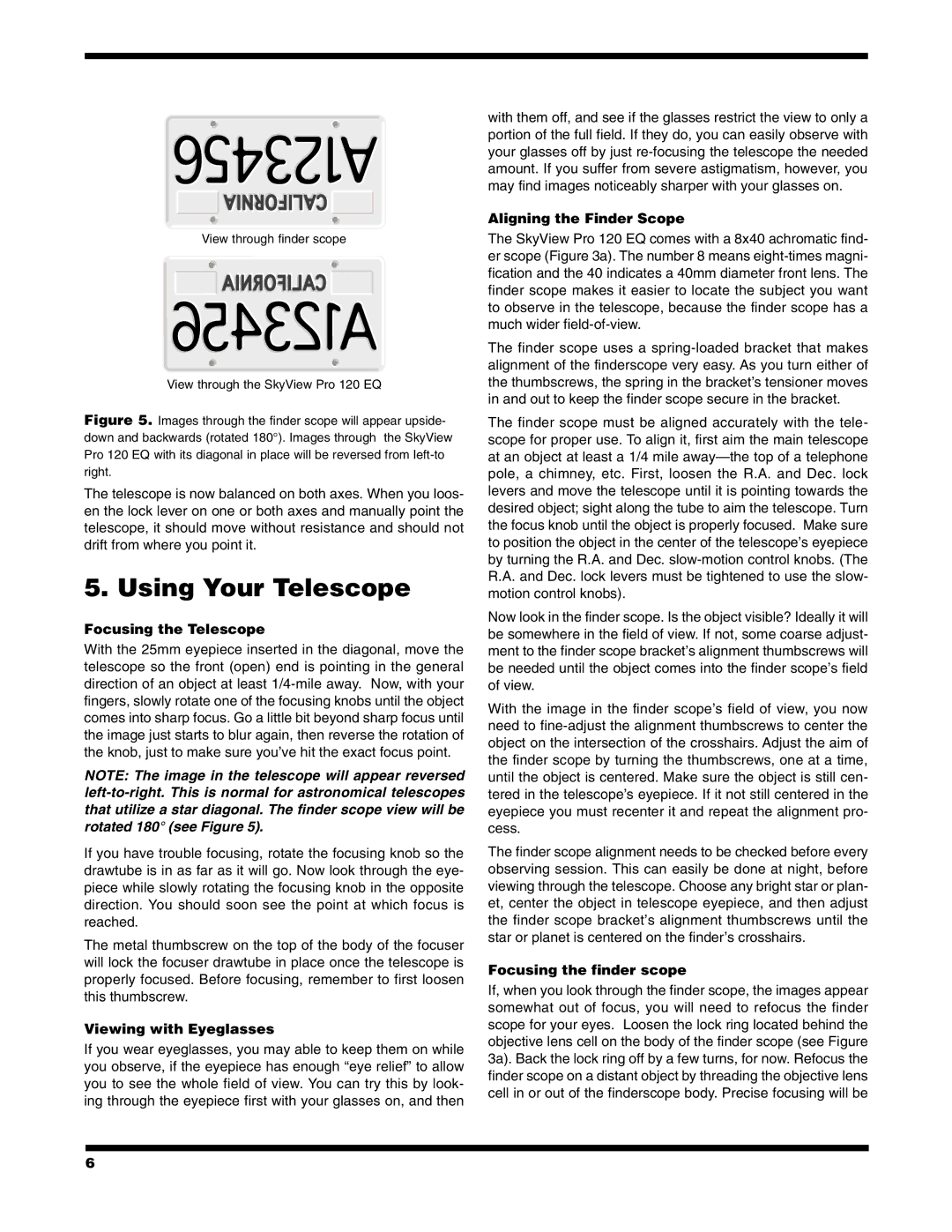 Orion PRO 120 EQ Using Your Telescope, Focusing the Telescope, Viewing with Eyeglasses, Aligning the Finder Scope 