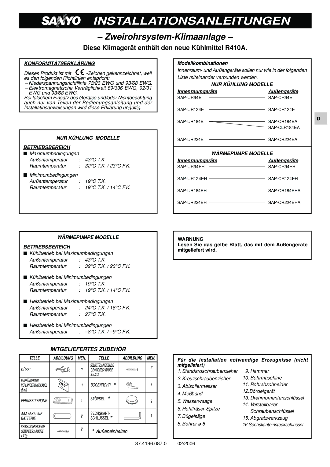 Orion SAP-CR124E, SAP-UR94EH, TRUE, SAP-CR94EH, SAP-UR184EH Diese Klimagerät enthält den neue Kühlmittel R410A, Warnung 