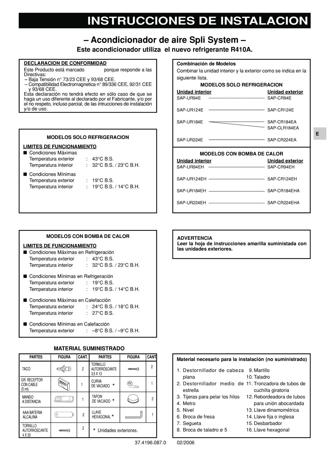 Orion SAP-UR184EH, SAP-UR94EH, TRUE, SAP-CR94EH, SAP-CR184EHA Este acondicionador utiliza el nuevo refrigerante R410A 