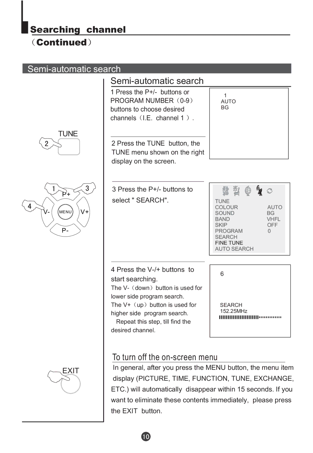 Orion TV/DVD-1432 owner manual Semi-automatic search, To turn off the on-screen menu 