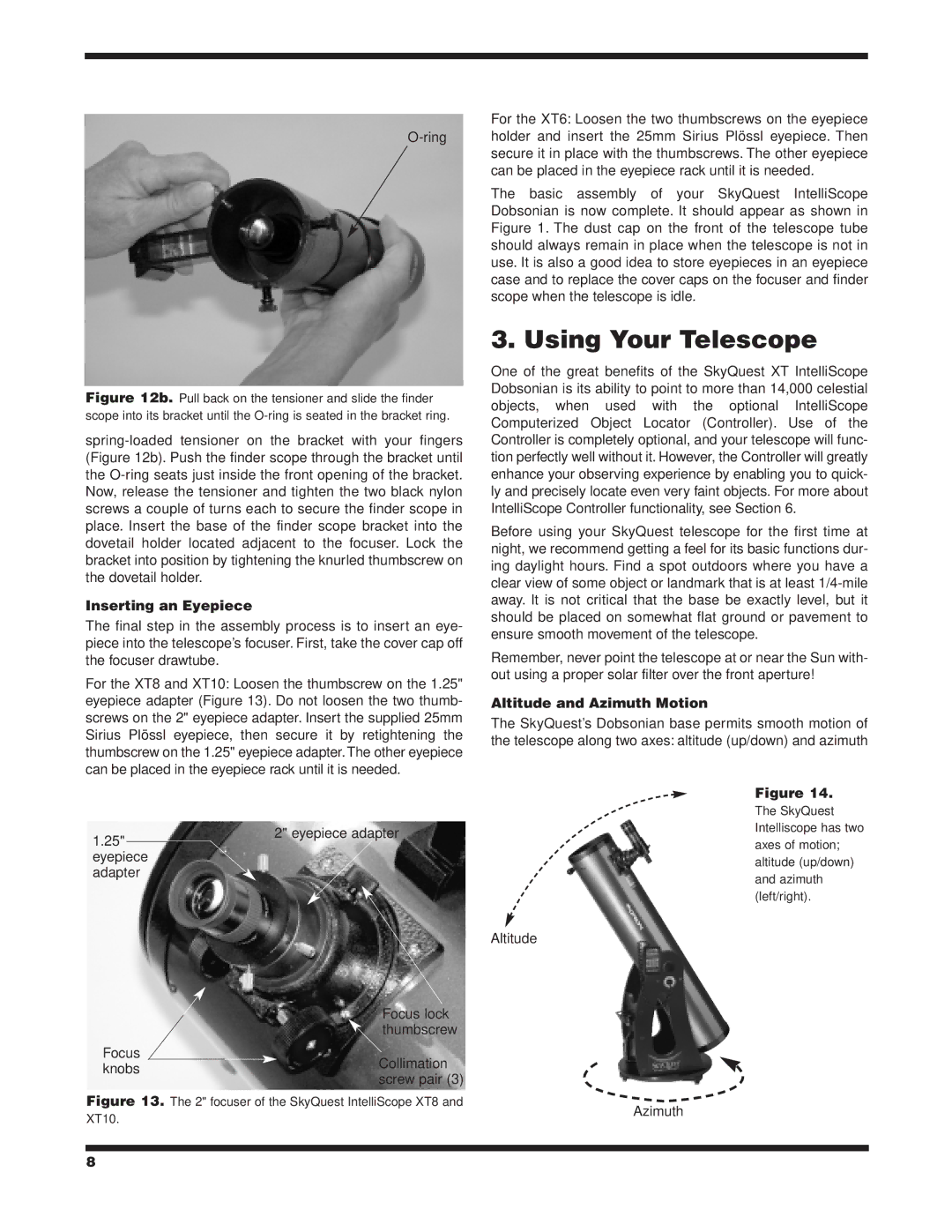 Orion #9950, XT6, #9816, XT8, #9918, XT10 Using Your Telescope, Inserting an Eyepiece, Altitude and Azimuth Motion 