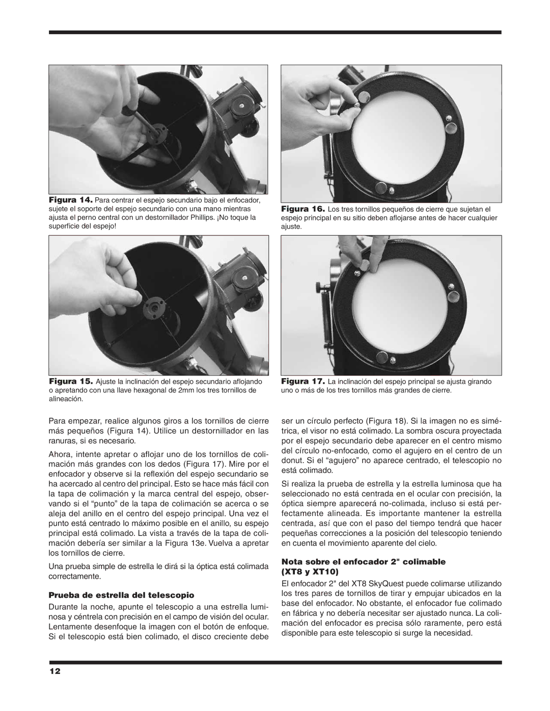 Orion XT8 #8945, XT6 #8944, XT10 #8946 Prueba de estrella del telescopio, Nota sobre el enfocador 2 colimable XT8 y XT10 