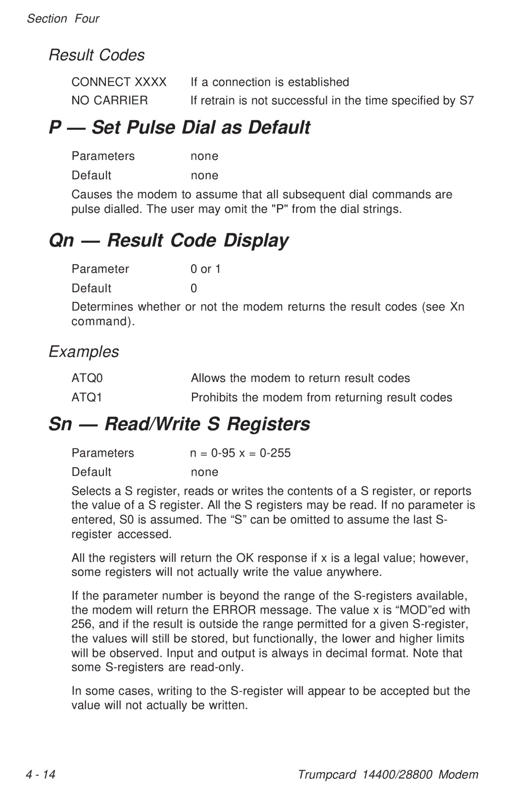 Ositech comm Trumpcard Data/Fax Modem Set Pulse Dial as Default, Qn Result Code Display, Sn Read/Write S Registers, ATQ0 