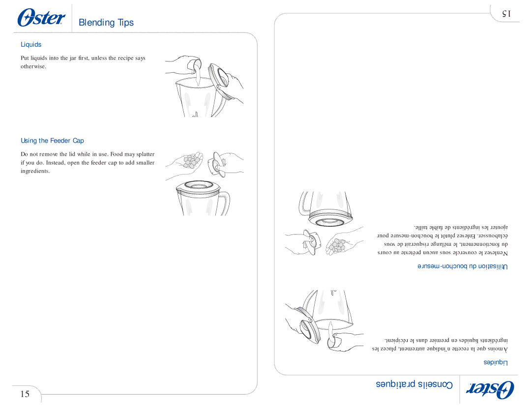 Oster 109478 user manual Blending Tips, Liquids, Using the Feeder Cap 