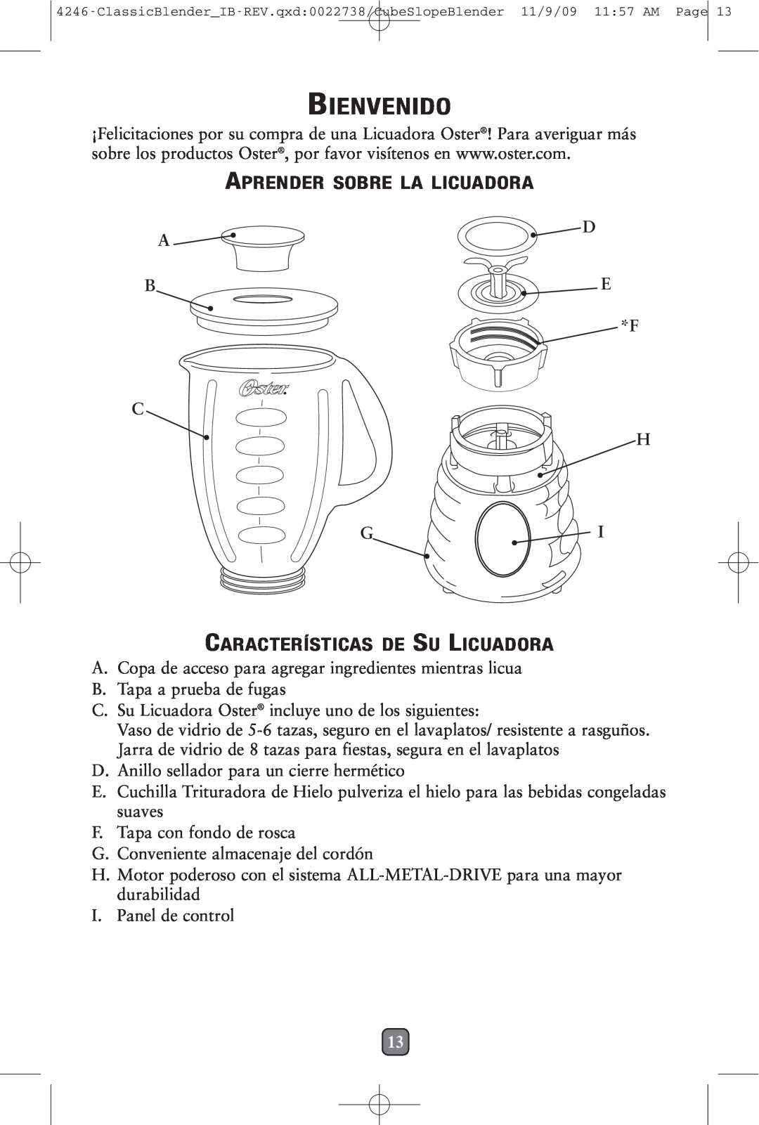 Oster 114279-009 manual Bienveni Do, Aprender Sobre La Licuado Ra, Característ Icas De Su Licuadora, D A Be F C H G 