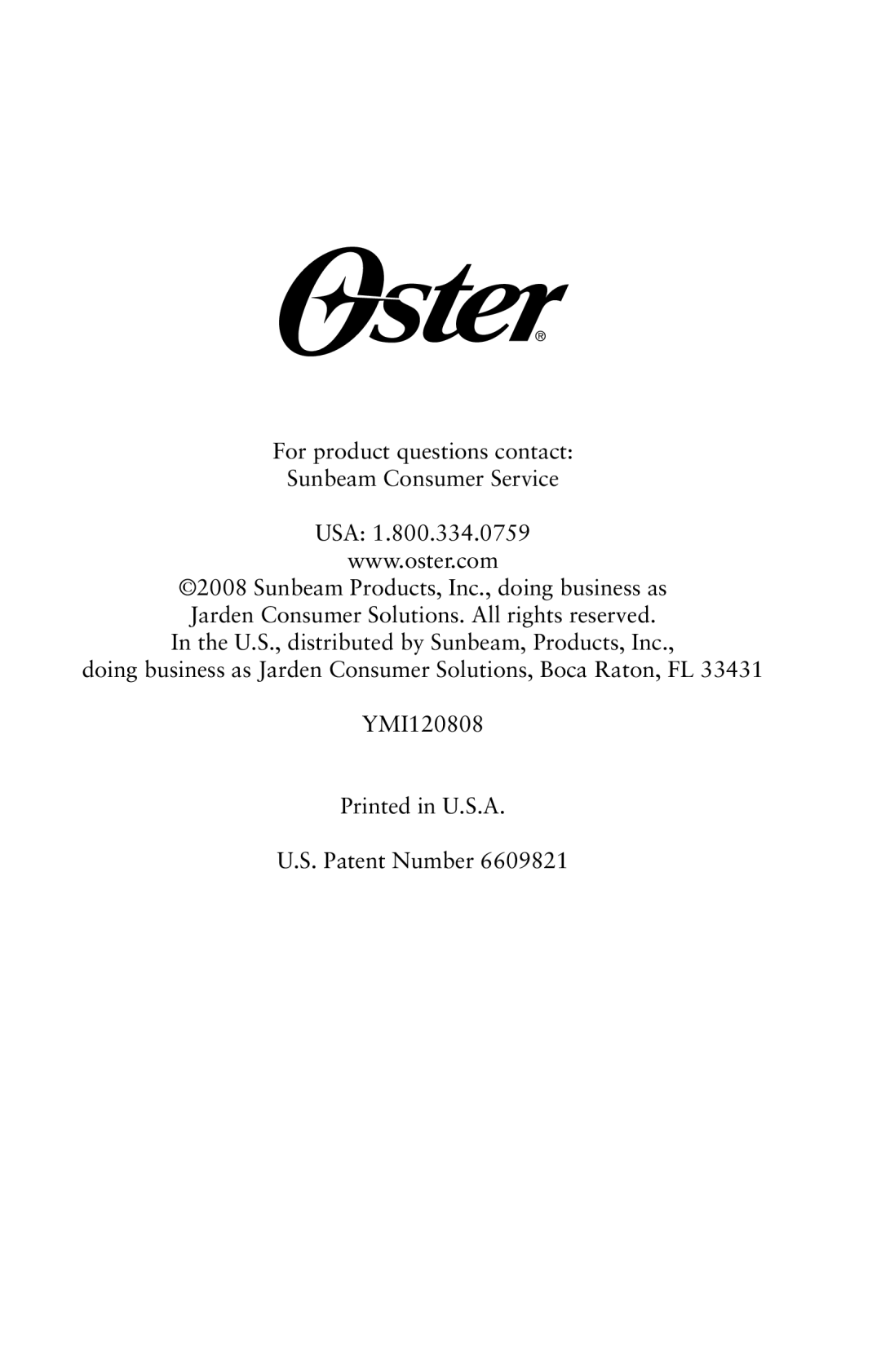 Oster 126477-001-000 instruction manual For product questions contact Sunbeam Consumer Service USA 