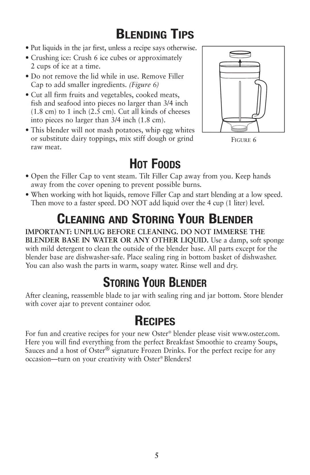 Oster 133086 user manual Blending Tips, HOT Foods, Cleaning and Storing Your Blender, Recipes 