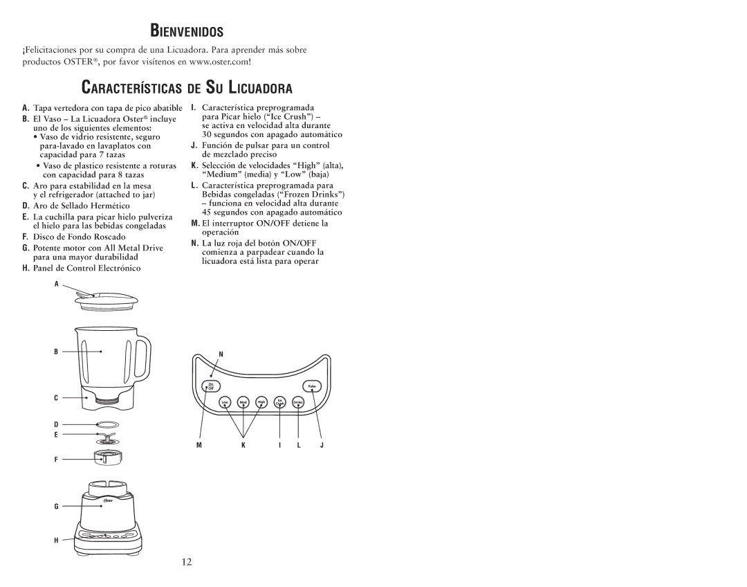 Oster 135518 user manual Bienvenidos, Características de Su Licuadora, Tapa vertedora con tapa de pico abatible 