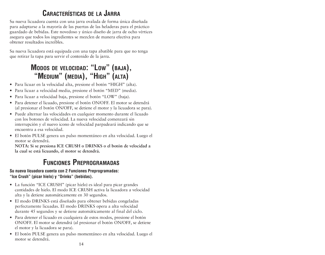 Oster 135518 Características de la Jarra, Modos de velocidad Low baja, Medium media, High alta, Funciones Preprogramadas 