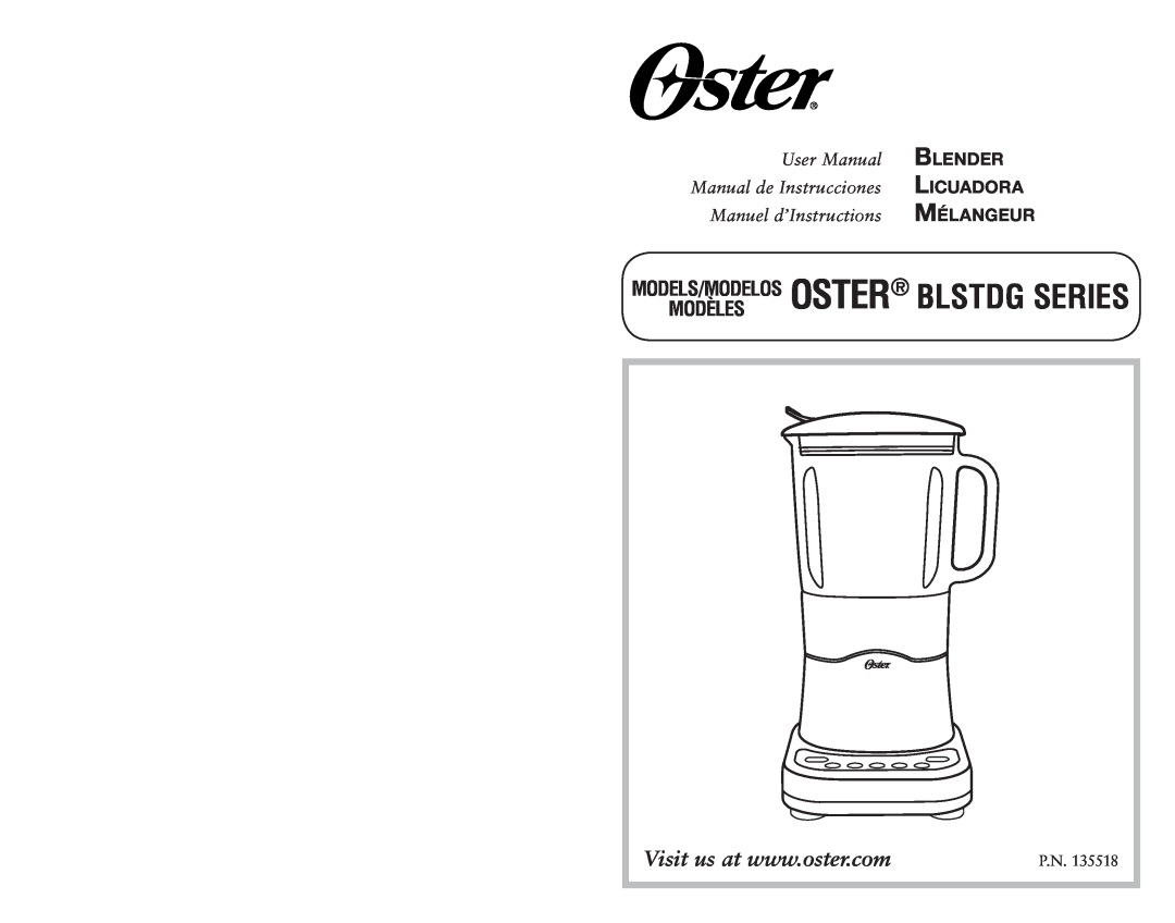 Oster 135518 user manual Models/Modelos Oster Blstdg Series Modèles, Blender, Manual de Instrucciones, Licuadora 