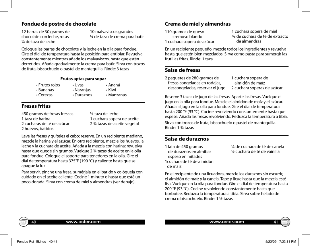 Oster FPSTFN7700, 135659 warranty Fondue de postre de chocolate, Fresas fritas, Crema de miel y almendras, Salsa de fresas 