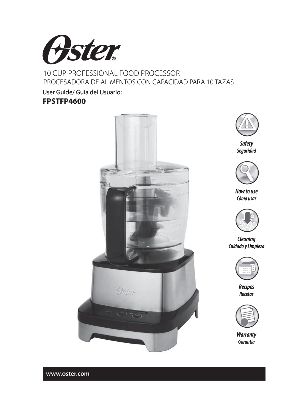 Oster SPR-121409 warranty FPSTFP4600, Cup Professional Food Processor, Safety, How to use, Cleaning, Recipes, Warranty 