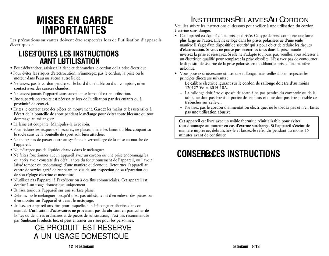 Oster 146360-REVA La lame est coupante. Manipulez-la avec soin, Ne mélangez pas de liquides chauds dans le mélanguer 