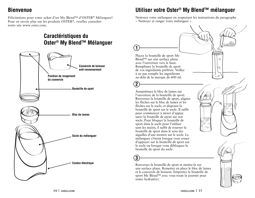 Oster 146360-REVA Bienvenue Caractéristiques du Oster My Blend Mélanguer, Utiliser votre Oster My Blend mélanguer 