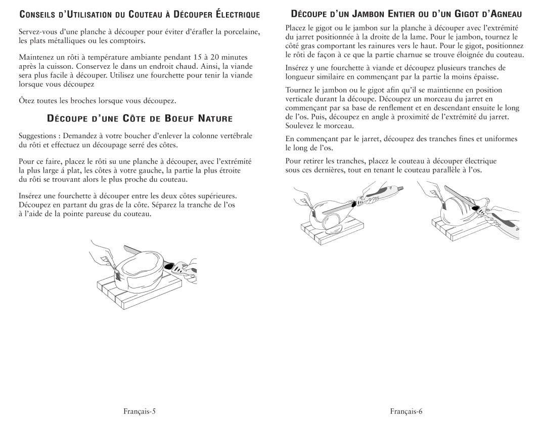 Oster 2803, 2802 user manual Découpe D’UNE Côte DE Boeuf Nature, Découpe D’UN Jambon Entier OU D’UN Gigot D’AGNEAU 