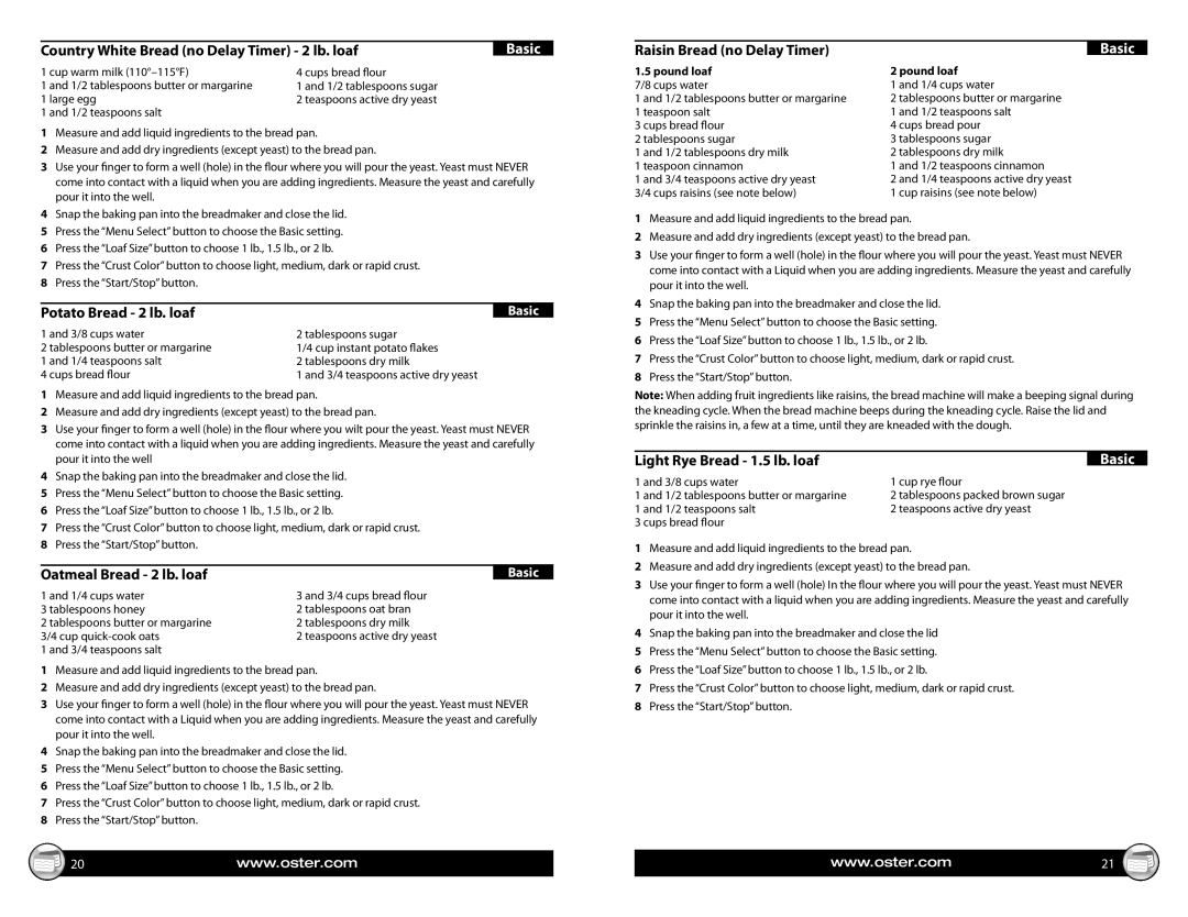 Oster 2LB Breadmaker with Express Bake, CKSTBR9050 Country White Bread no Delay Timer 2 lb. loaf, Potato Bread 2 lb. loaf 
