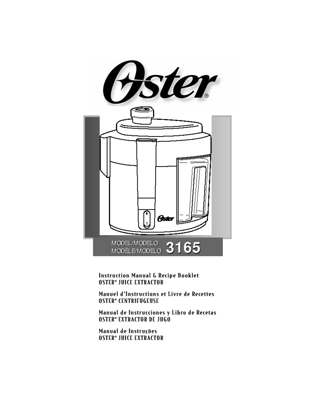 Oster instruction manual MODEL/MODELO 3165 MODÈLE/MODELO, Oster Juice Extractor, Oster Centrifugeuse 