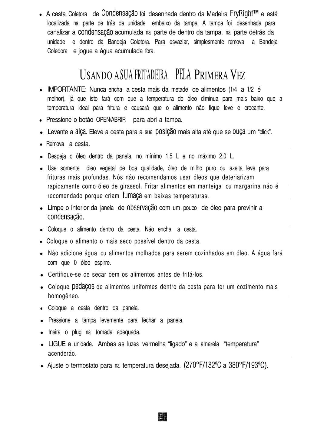 Oster 3246 manual Usando Asua Fritadeira Pela Primera VEZ 