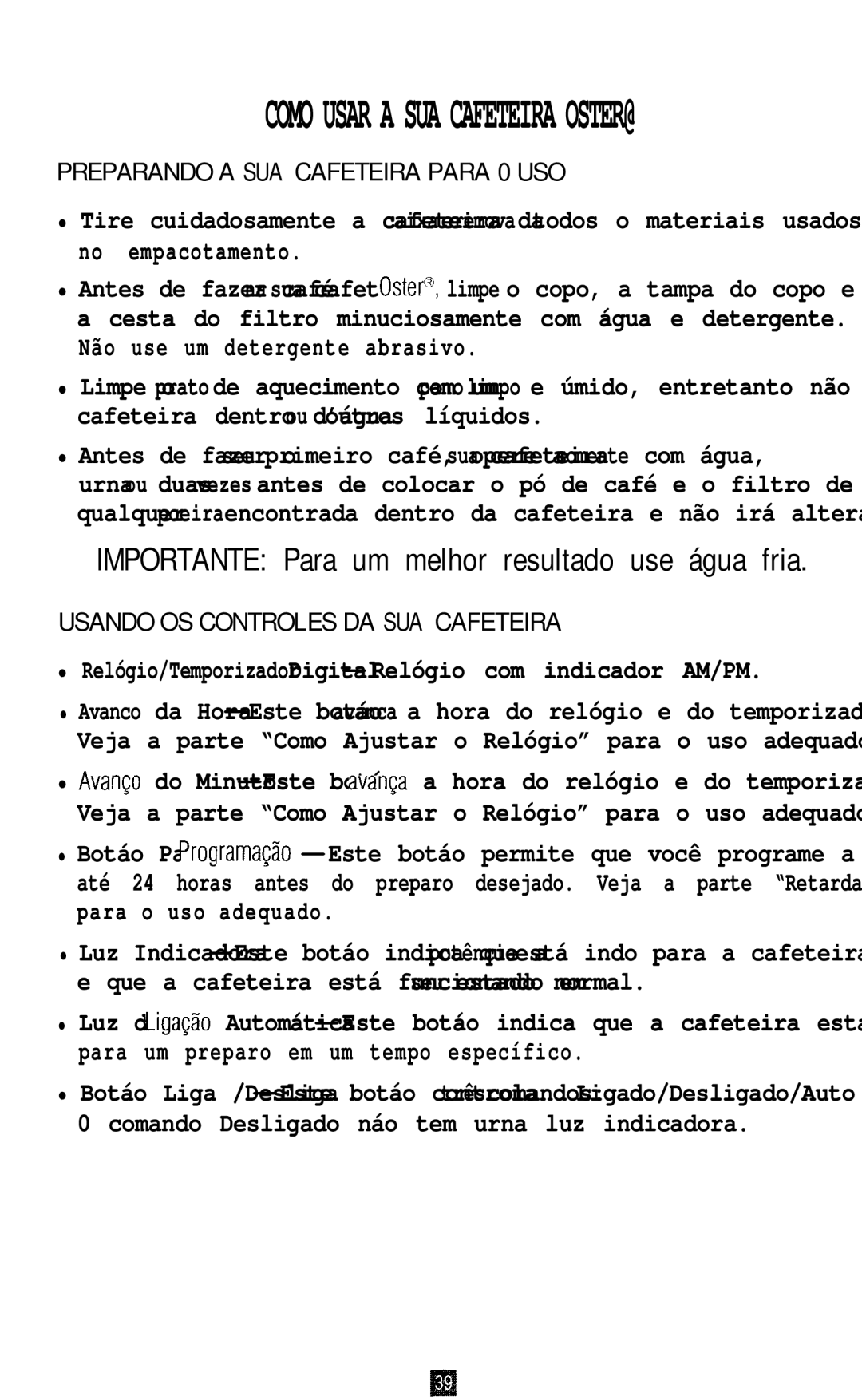 Oster 3262, 3265, 3263, 3264 manual Preparando a SUA Cafeteira Para 0 USO, Usando OS Controles DA SUA Cafeteira 