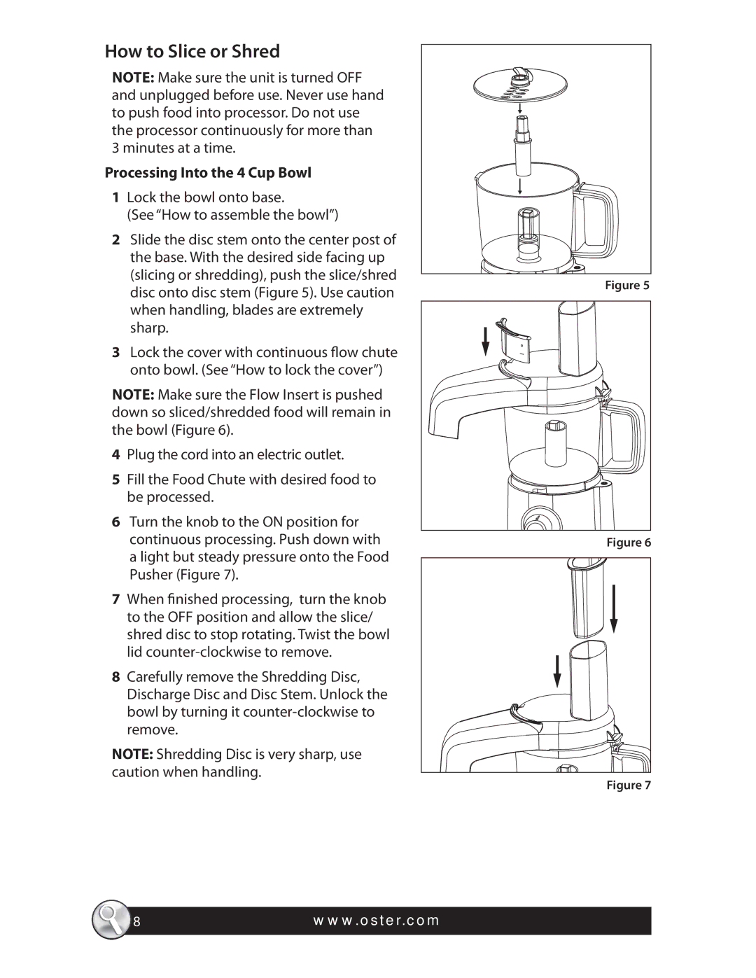 Oster 4 CUP MINI FOOD PROCESSOR, FPSTFP4010 manual How to Slice or Shred, Processing Into the 4 Cup Bowl 