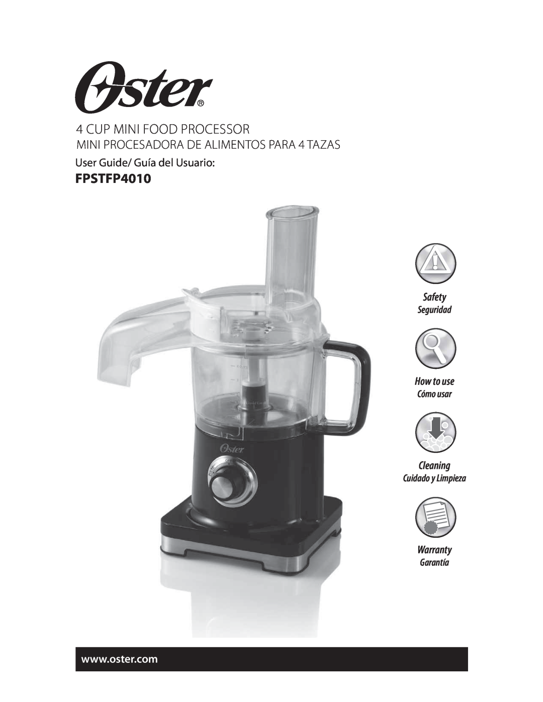 Oster FPSTFP4010 Cup Mini Food Processor, Safety, How to use, Cleaning, Warranty, Seguridad, Cómo usar, Cuidado y Limpieza 