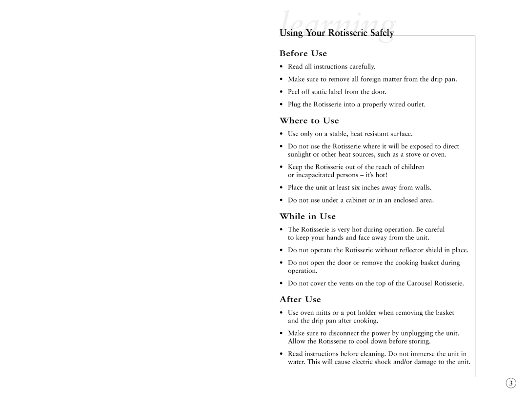 Oster 4781 user manual LearningUsing Your Rotisserie Safely Before Use, Where to Use, While in Use, After Use 