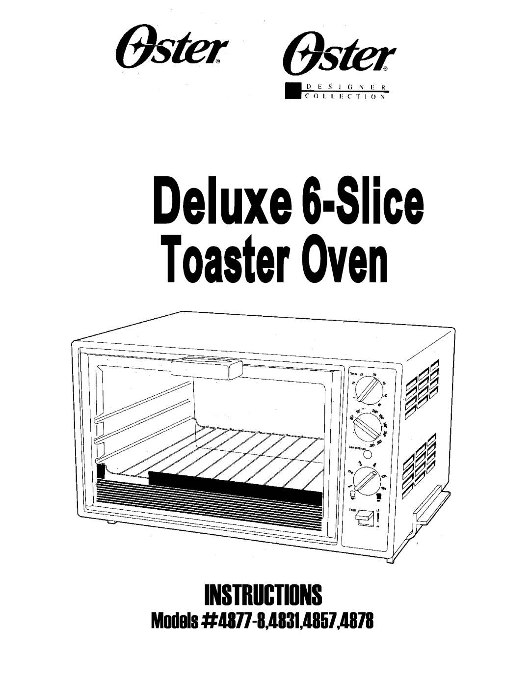 Oster manual Deluxe 6-Slice Toaster Oven, Instructions, Models #4877-8,4831,4857,4878 