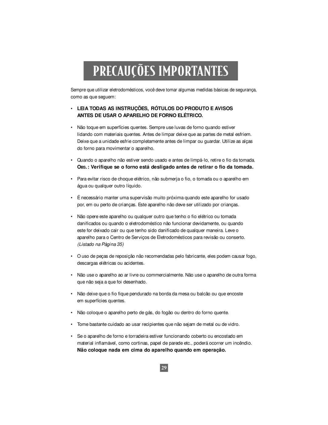 Oster 6210 manual PRECAU‚ÍES Importantes, Não coloque nada em cima do aparelho quando em operação 