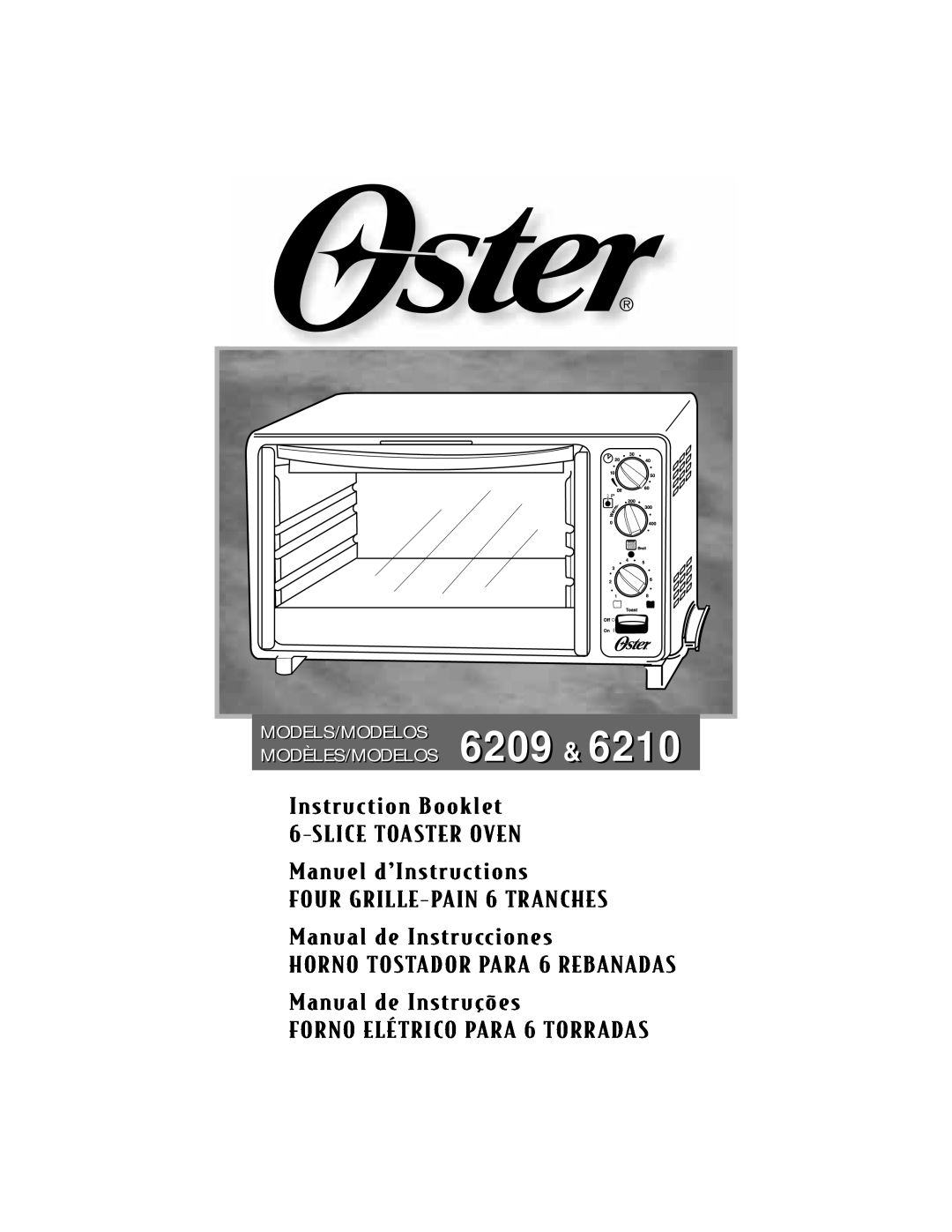 Oster 6210 manual 6209, Instruction Booklet 6 -SLICETOASTER OVEN, Manuel dÕInstructions, FOUR GRILLE- PAIN 6 TRANCHES 