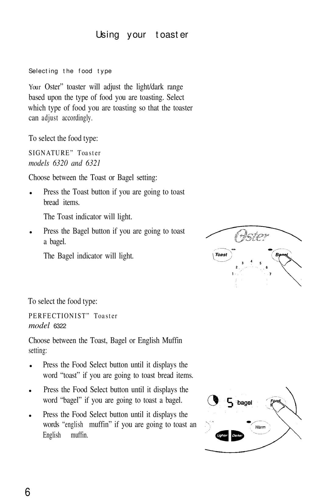 Oster 6321, 6322 Using your toaster, To select the food type, Choose between the Toast, Bagel or English Muffin setting 