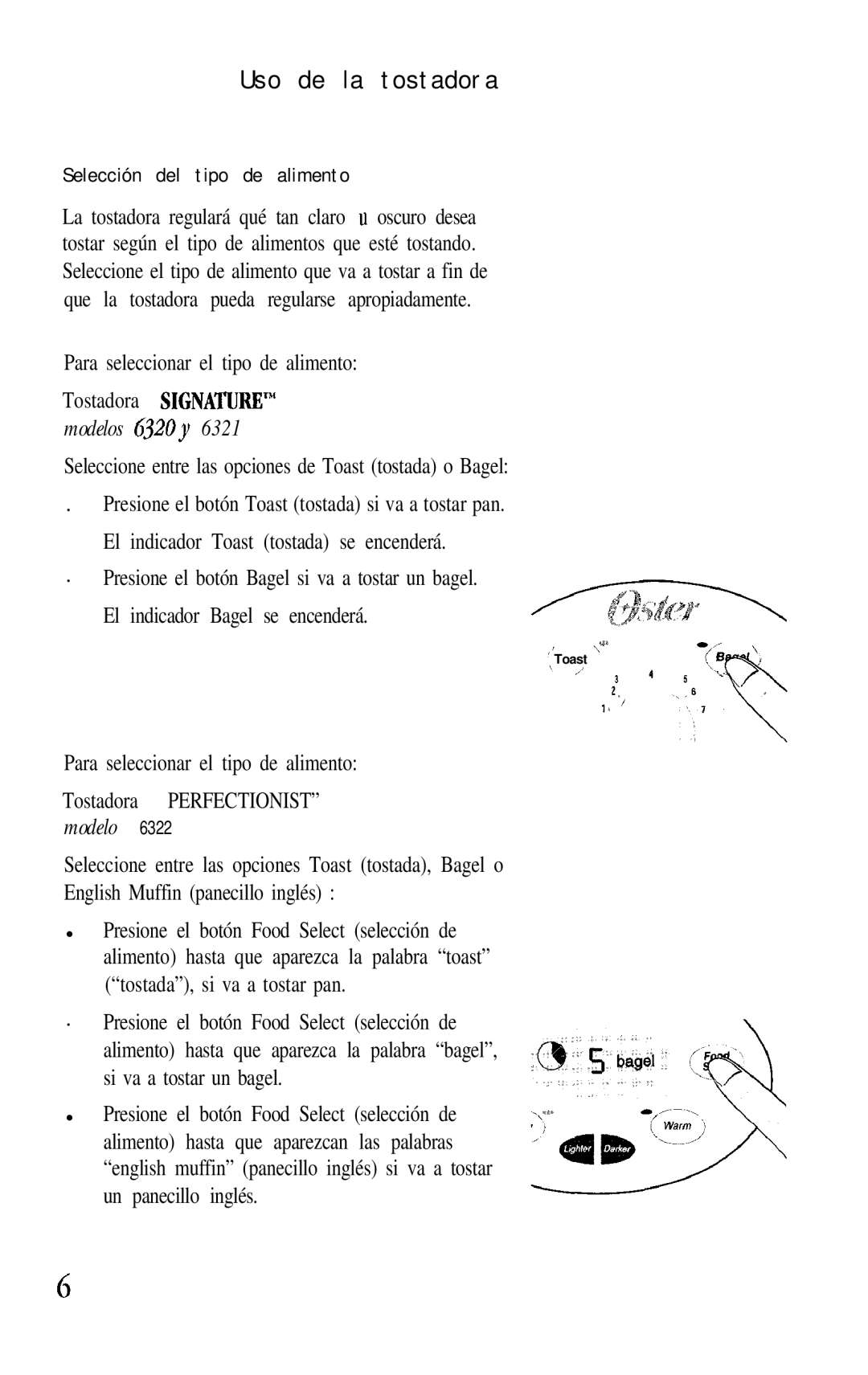 Oster 6321, 6322, 6320 manual Uso de la tostadora, Para seleccionar el tipo de alimento Tostadora SIGNATURA’ 