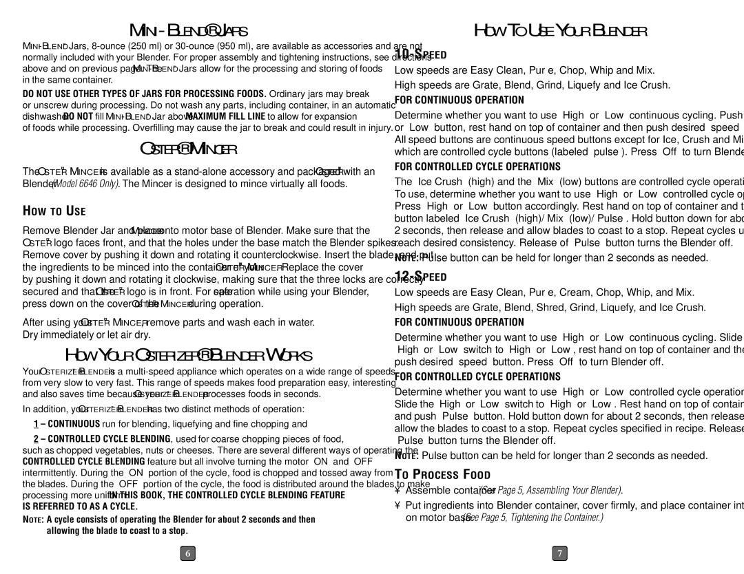 Oster 6640, 6646 Mi N I -Bl E N D Ja R S, OST E R Mincer, HOW to US E Your BLE Nder, HOW Your Osterizer BLE Nder Works 