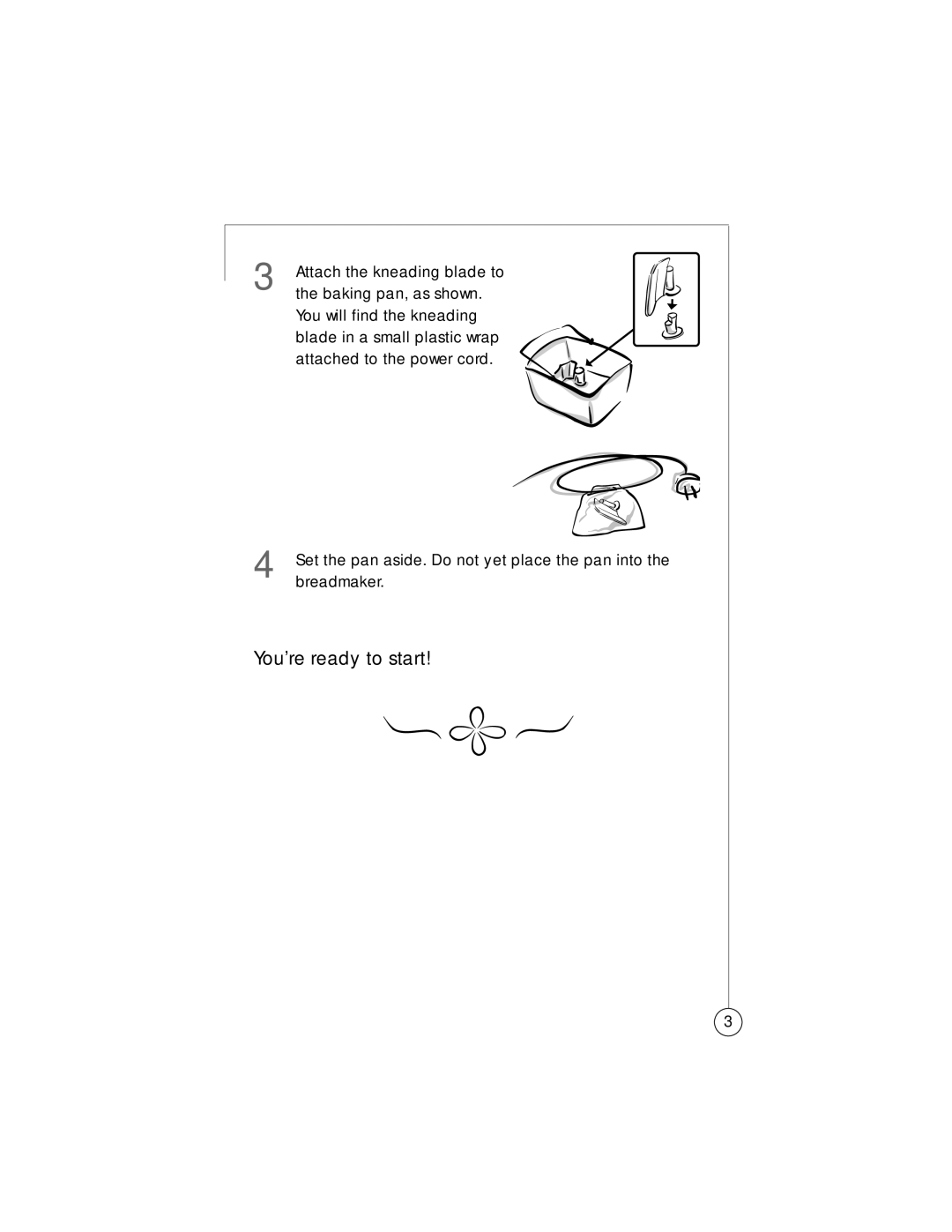 Oster Bread Maker user manual You’re ready to start 