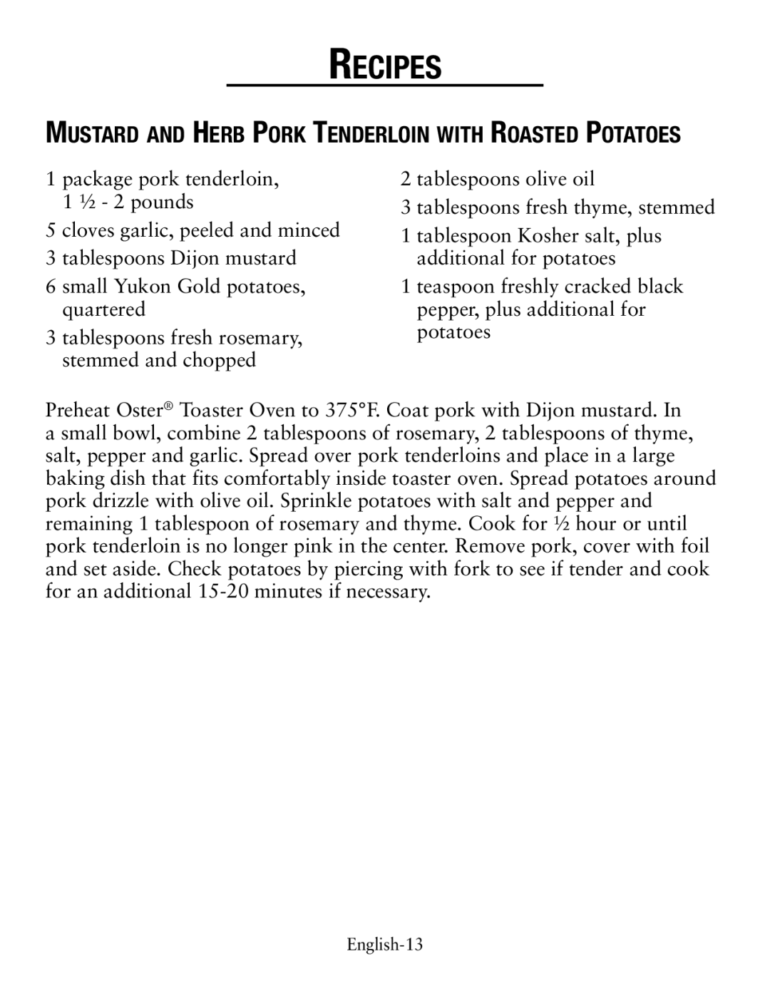 Oster tssttvcg02 user manual Mustard and Herb Pork Tenderloin with Roasted Potatoes, Small Yukon Gold potatoes, quartered 