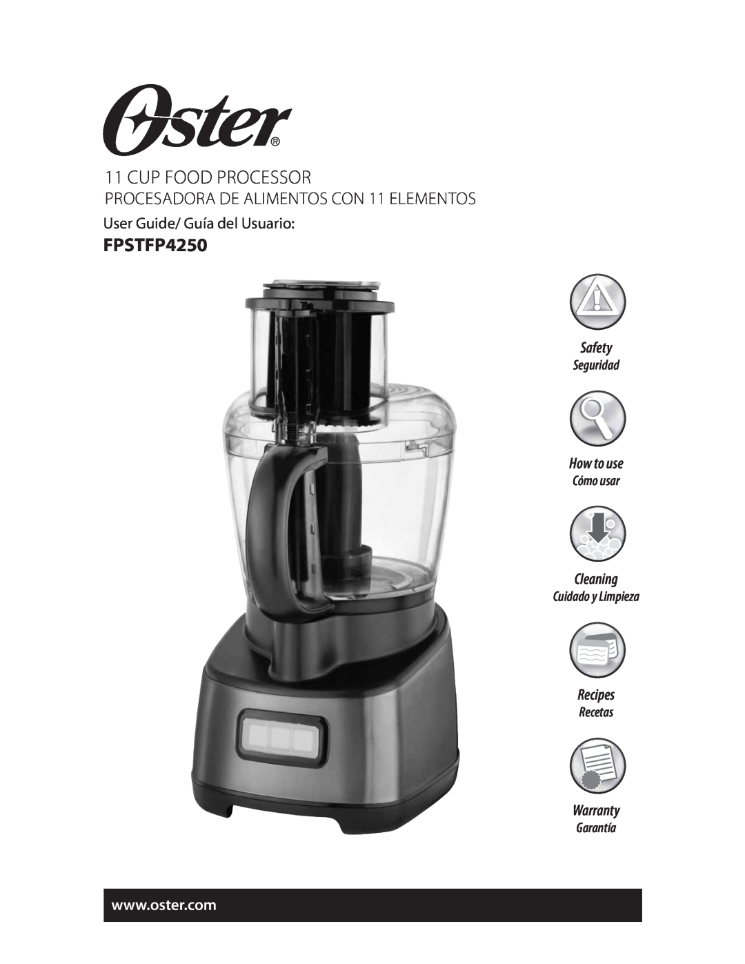 Oster FPSTFP4250 warranty Cup Food Processor, Safety, How to use, Cleaning, Recipes, Warranty, Seguridad, Cómo usar 