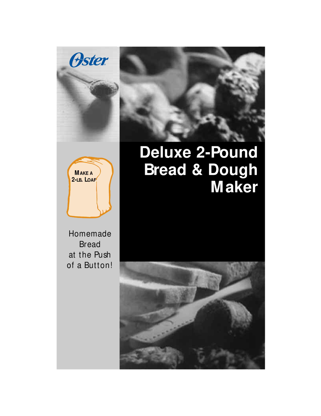 Oster P. N. 101017 manual Deluxe 2-Pound Bread & Dough Maker 