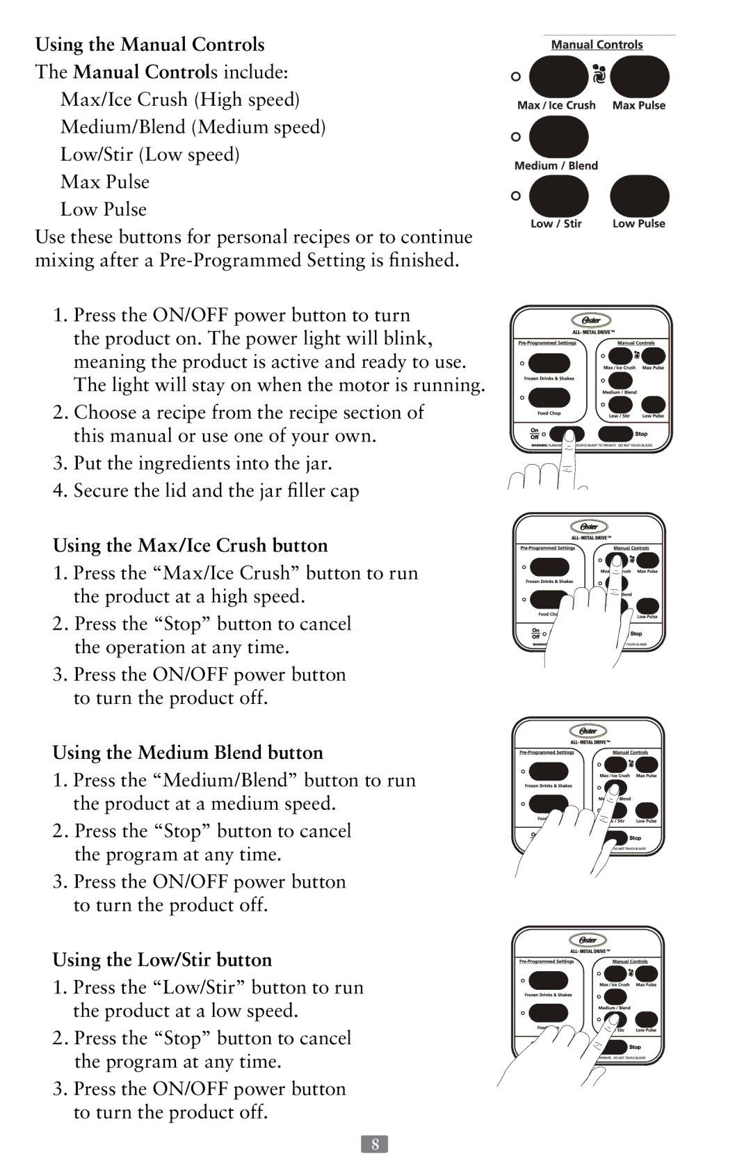 Oster P.N. 118532-005-000 Using the Manual Controls Manual Controls include, Using the Max/Ice Crush button 