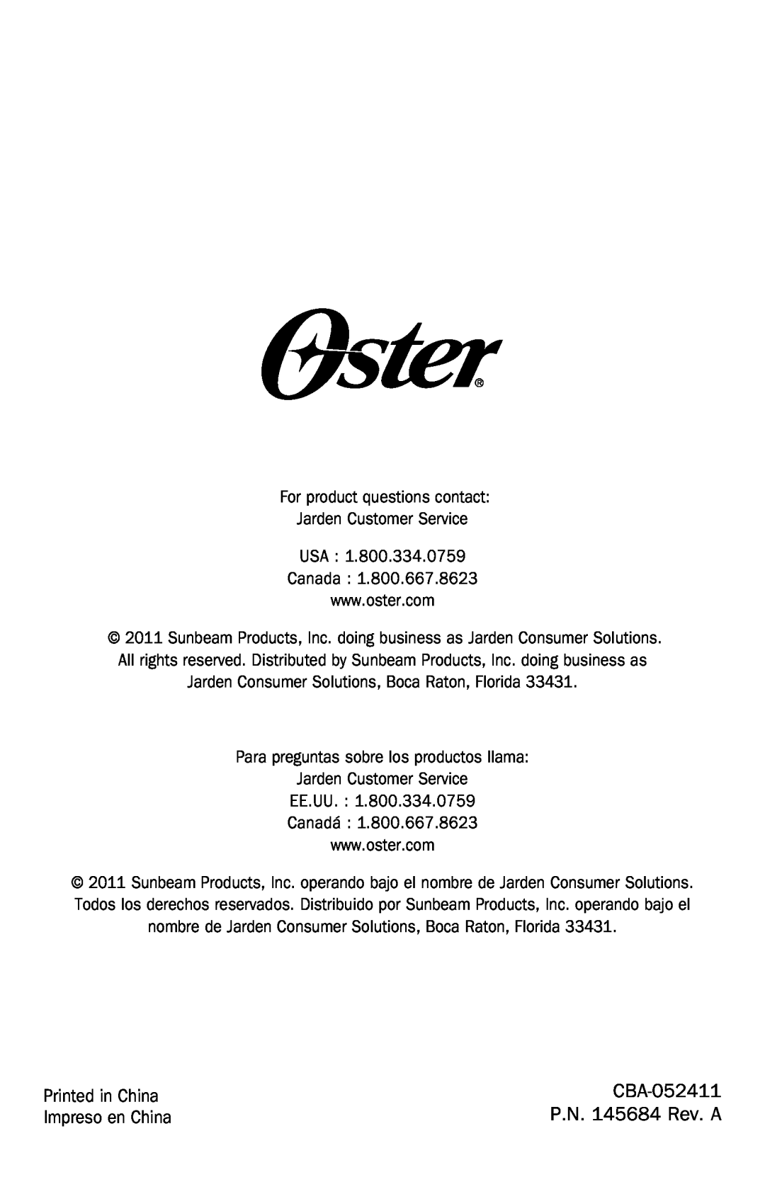 Oster TSSTJCPS01, TSSTJCPSR1, Oster Toaster CBA-052411, Impreso en China, P.N. 145684 Rev. A, For product questions contact 