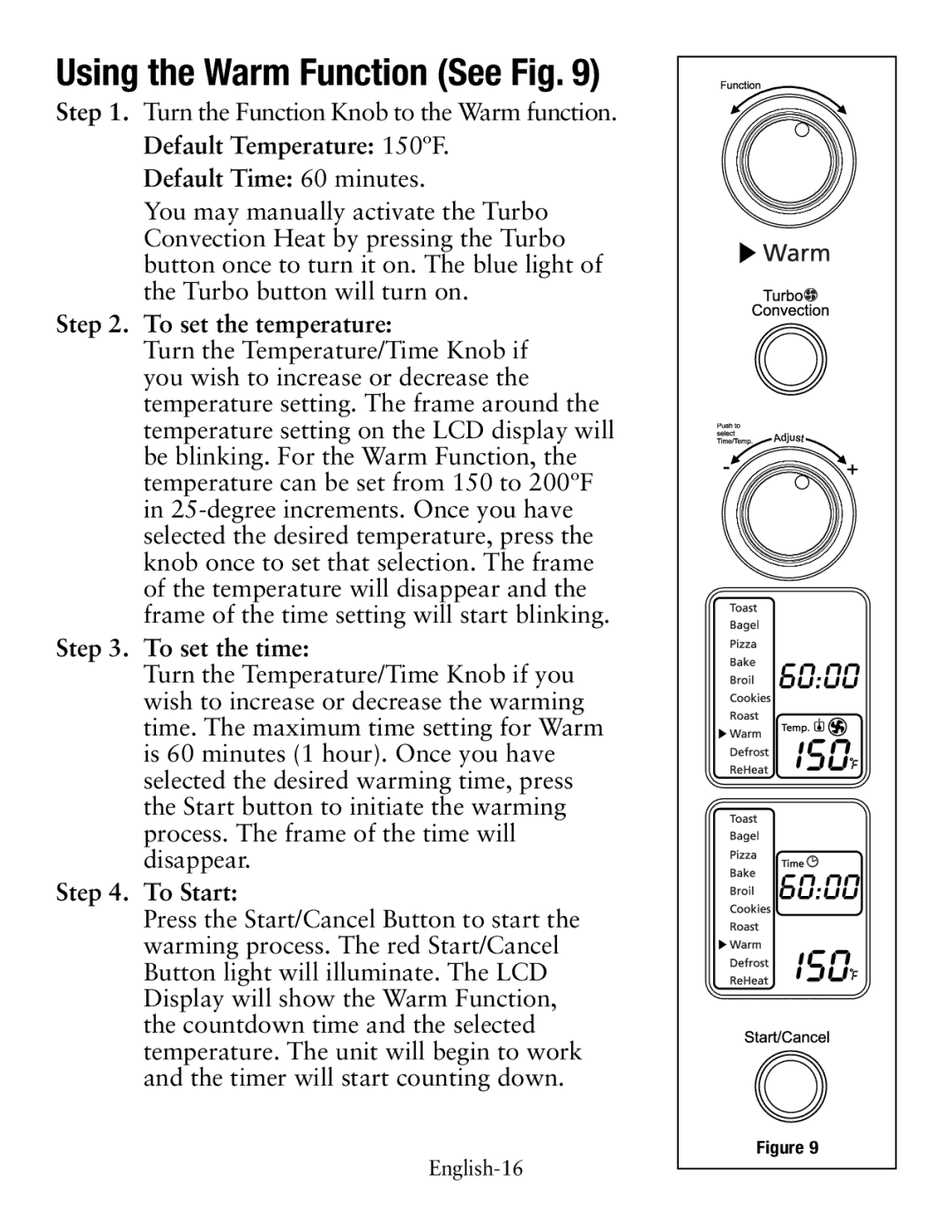 Oster TSSTTVDG01 user manual Using the Warm Function See Fig, Default Temperature 150ºF Default Time 60 minutes 