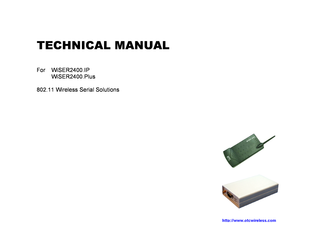 OTC Wireless technical manual For WiSER2400.IP WiSER2400.Plus 802.11 Wireless Serial Solutions, Technical Manual 
